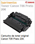 Cartucho de toner original Canon T06 Preto 20K  (Figura somente ilustrativa, no representa o produto real)